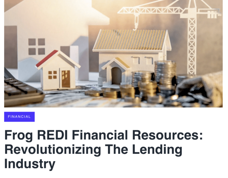 press release: Frog REDI Financial Resources: Revolutionizing The Lending Industry